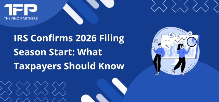 IRS Confirms 2026 Filing Season Start: What Taxpayers Should Know